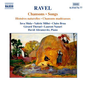 RAVEL, M.: Chansons (Songs) [Millot, Mula,  Brua, Naouri, Theruel]
