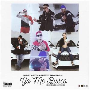 Yo Me Busco (feat. G Fleezy & Papo Straker) [Explicit]