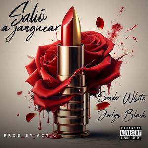 SALIO A JANGUEAR (Explicit)