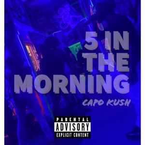 5 In The Morning (Explicit)