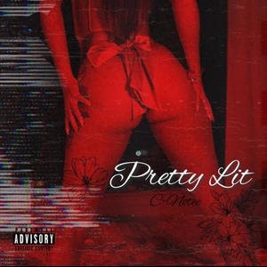 Pretty Lit (Explicit)