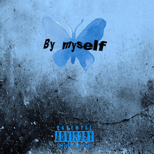 By Myself (Explicit)