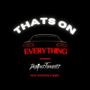 That's On Everything (feat. M-Status & Madv)