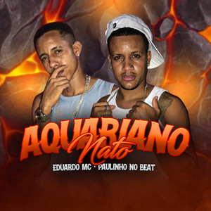 Aquariano Nato (Explicit)