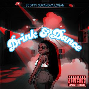 Drink & Dance (Explicit)
