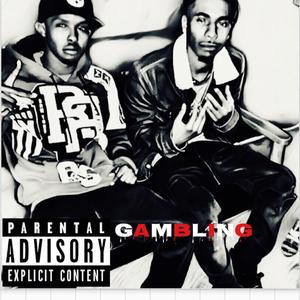 Gambling(feat. T-$moove) (Explicit)
