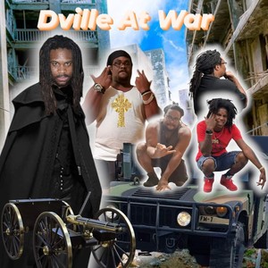 DVILLE AT WAR (Explicit)