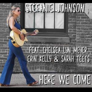 Here We Come (feat. Chelsea Lyn Meyer, Erin Kelly & Sarah Teets)