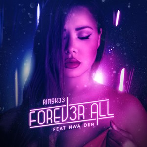 Forever All (feat. Nwa Den)