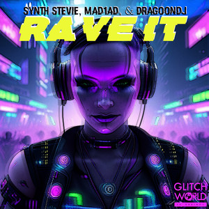 Rave It (Extended Version)