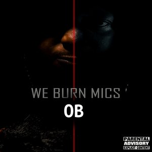 We Burn Mics (Explicit)