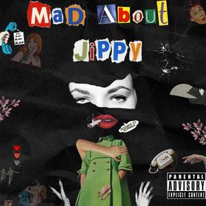 Mad About Jippy (Explicit)