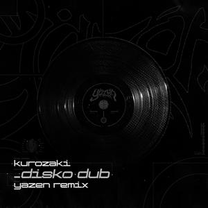 DISKO DUB (Yazen Remix)