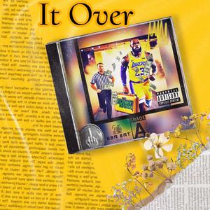 It's Over (Explicit)