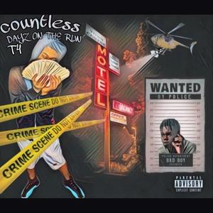 Countless dayz on the run (Explicit)