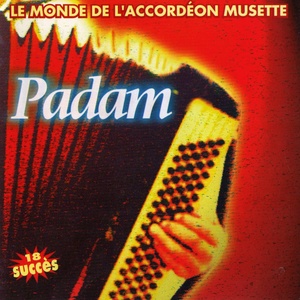 Padam - Le monde de l'accordéon musette (18 succès)