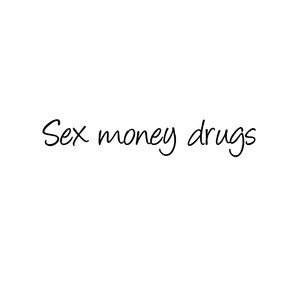 Sex Money Drugs (Explicit)