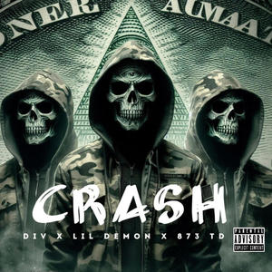 Crash (feat. Lil Demon & Dividends|Explicit)