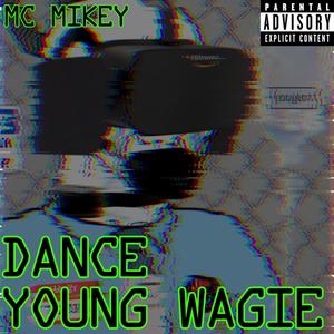 Dance Young Wagie (Explicit)