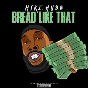 Bread Like That (Explicit)