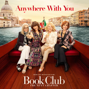 Anywhere With You (from Book Club: The Next Chapter)