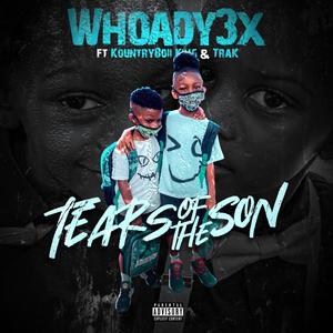 Whoady3x Tears of the Son(feat. KountryBoii King & TraK) (Explicit)