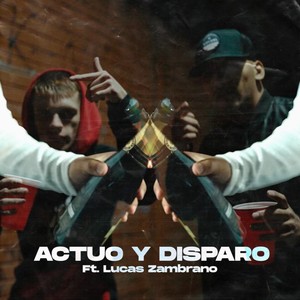 Actuo y Disparo (Explicit)
