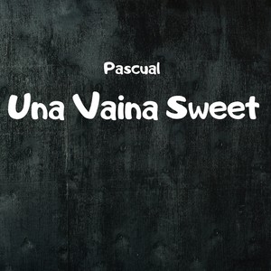 Una Vaina Sweet (Acapella)