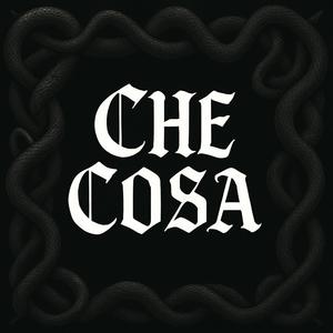 Che Cosa (Explicit)