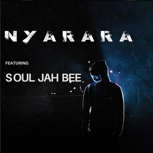 NYARARA (feat. SOUL JAH BEE)