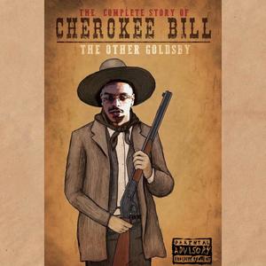 Cherokee Bill (Explicit)