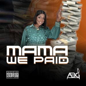Bigbag Stunner - Mama We Paid (feat. King Travis) (Explicit)