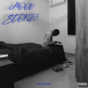 HOOD STORIES (EP) [Explicit]