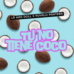 Tu No Tiene Coco