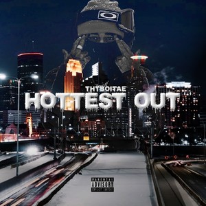 Hottest Out (Explicit)