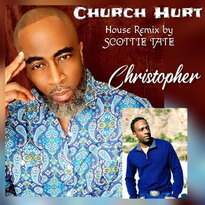 Church Hurt (Scottie Tate House Dub Remix) [feat. Scottie Tate]