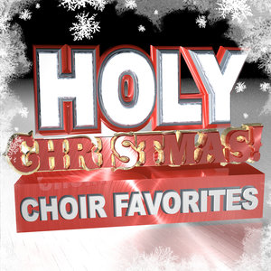 Holy Christmas Chorus Favorites