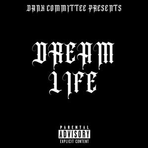 Dream Life (Explicit)