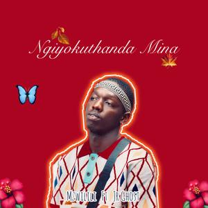 Ngiyokuthanda Mina (feat. Jr Ghost)