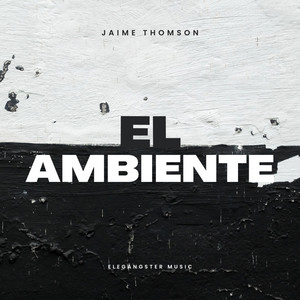 El Ambiente (Explicit)