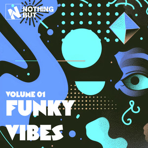 Nothing But... Funky Vibes, Vol. 01