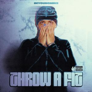 Throw a Fit (Explicit)