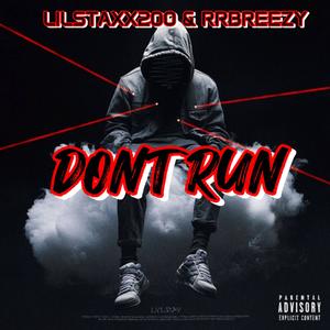 Dont run (feat. rrbreezy) (Explicit)