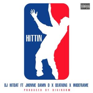 HITTIN (feat. JhonnieDamnD & BeatKing) [Explicit]