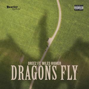 Dragons Fly (feat. Miles Higher) (Explicit)