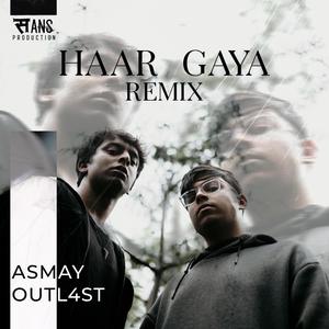 Haar Gaya (OUTL4ST Remix) [Explicit]