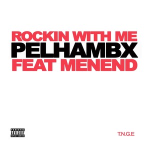 Rockin' with Me (feat. MenEnd) (Explicit)