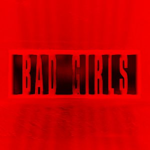 Bad Girls