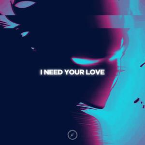 I Need Your Love (feat. Dayana)