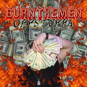 BURNTHEMEN (Explicit)